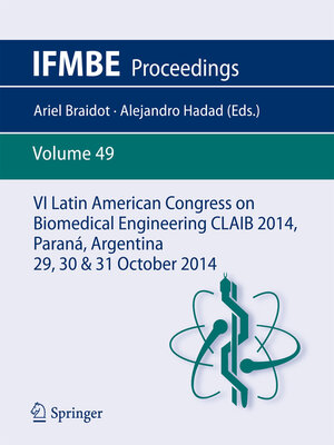 cover image of VI Latin American Congress on Biomedical Engineering CLAIB 2014, Paraná, Argentina 29, 30 & 31 October 2014